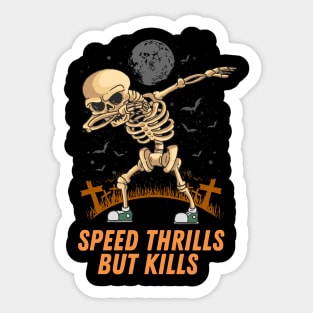 Speed Thrills But Kills Sticker